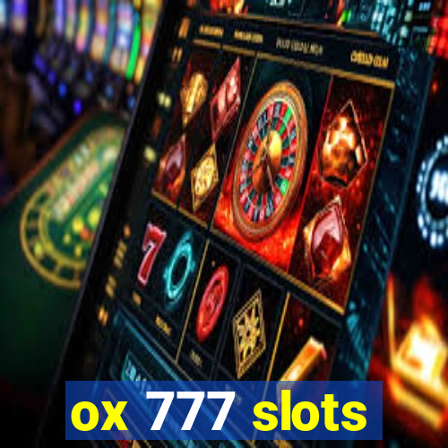 ox 777 slots